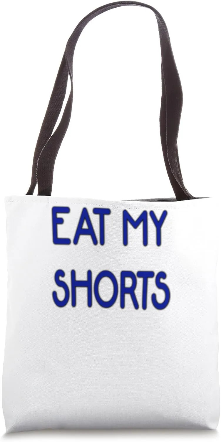 Eat My Shorts Funny 80s Saying Tote Bag