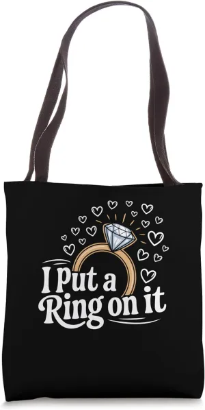 I Put A Ring On It Engagement Engaged Future Husband Tote Bag