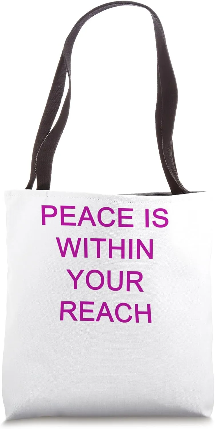 Peace is Within Your Reach Tote Bag