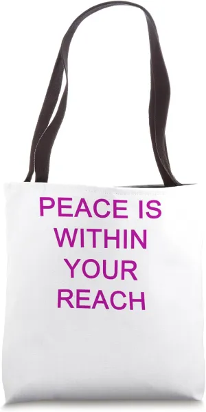 Peace is Within Your Reach Tote Bag