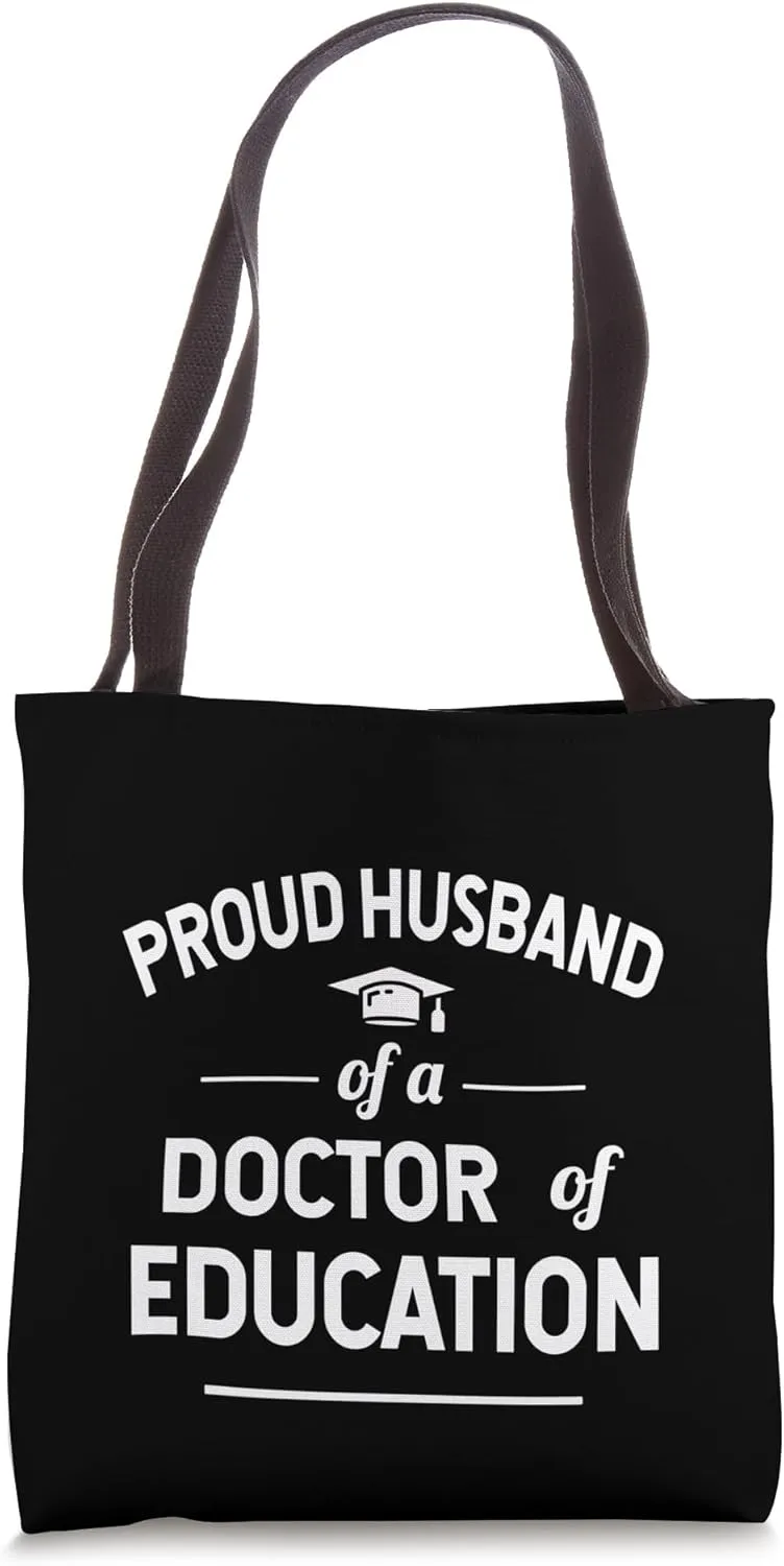 Proud Husband of A Doctor Of Education Tote Bag