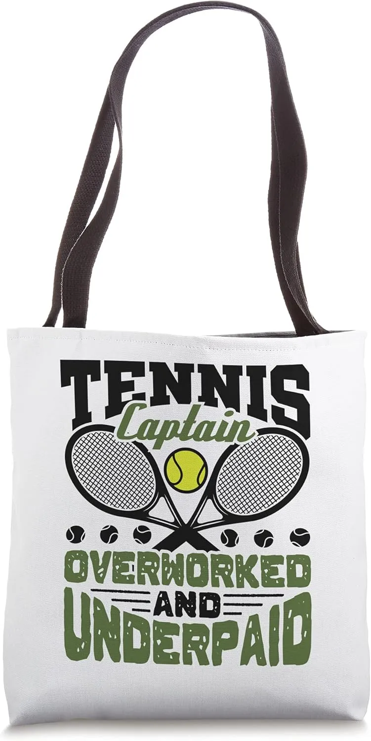 Tennis Captain Overworked and Underpaid Team Player Tote Bag